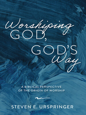 cover image of Worshiping God, God's Way
